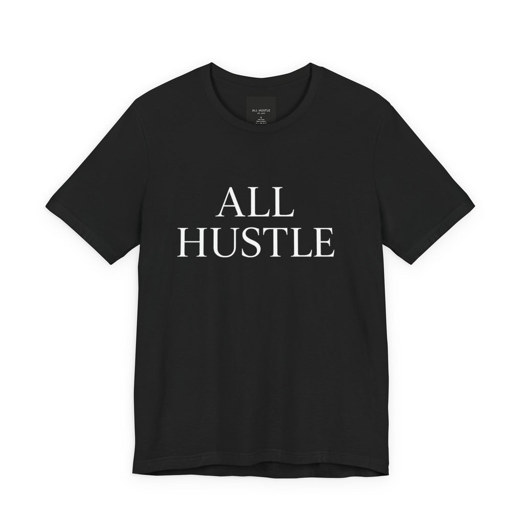 ALL HUSTLE – Essential Tee