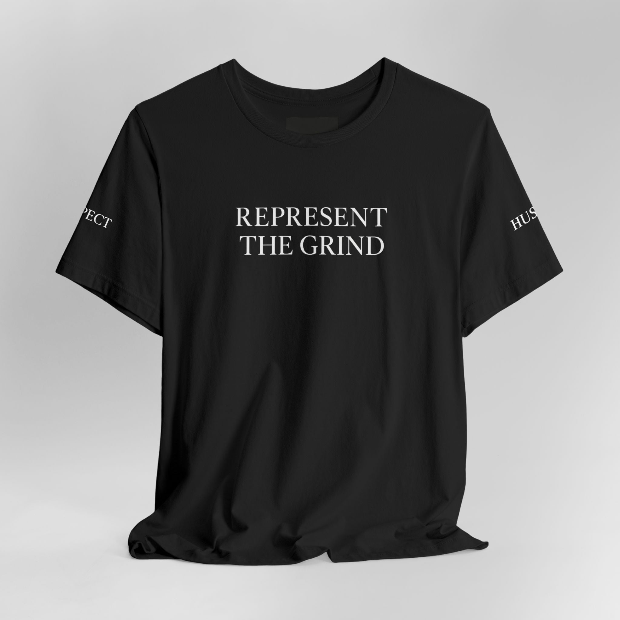 REPRESENT THE GRIND – Respect & Hustle Sleeve Edition